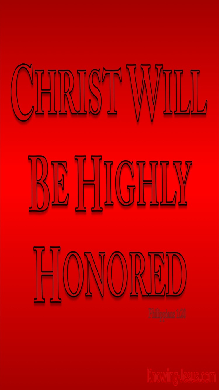 Philippians 1:20 May Christ Be Highly Honoured (red)